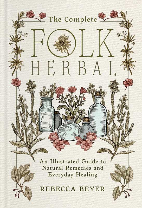 Simon & Schuster - Complete Folk Herbal by Rebecca Beyer