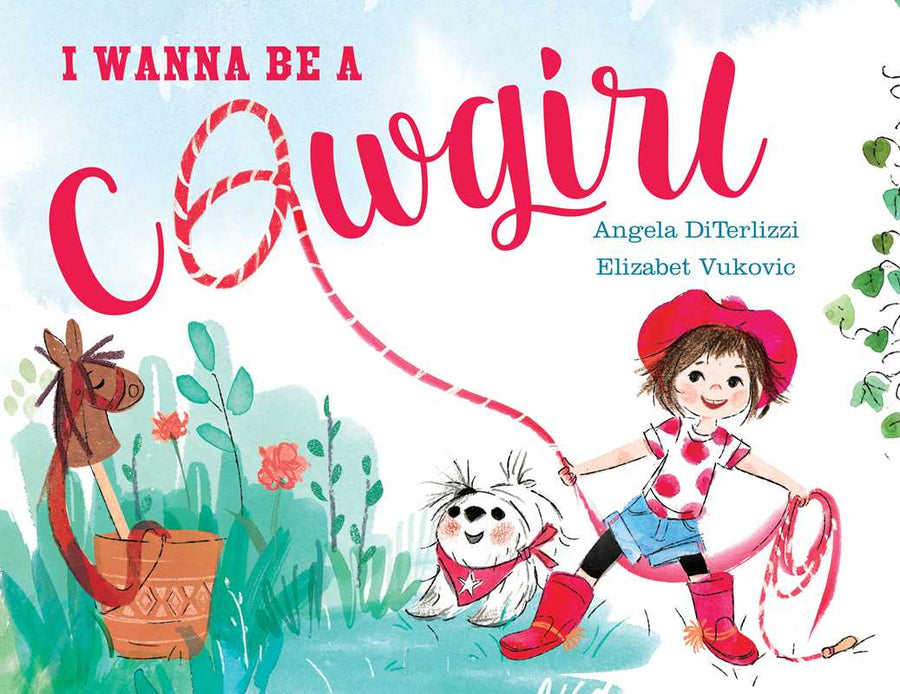 Simon & Schuster - I Wanna Be a Cowgirl by Angela DiTerlizzi