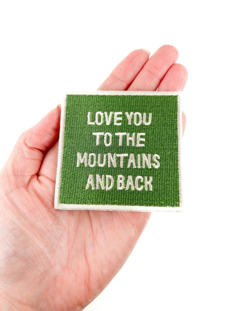 Field Trip Threads - Love You To The Mountains and Back Embroidered Iron On Patch