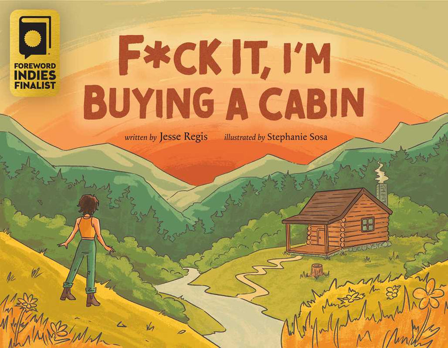 Simon & Schuster - F*ck It, I'm Buying a Cabin by Jesse Regis