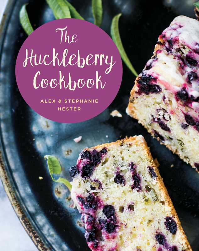 Simon & Schuster - Huckleberry Cookbook by Stephanie Hester
