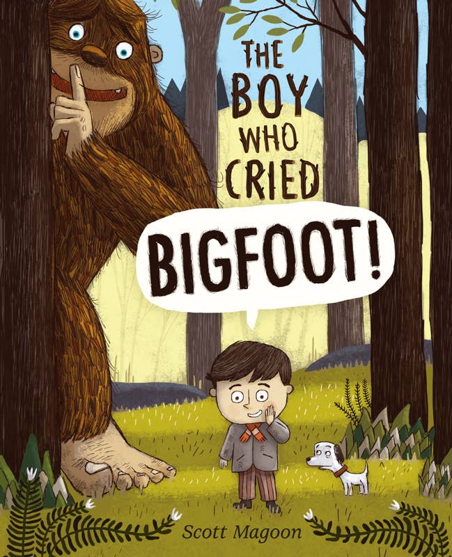 Simon & Schuster - Boy Who Cried Bigfoot! by Scott Magoon