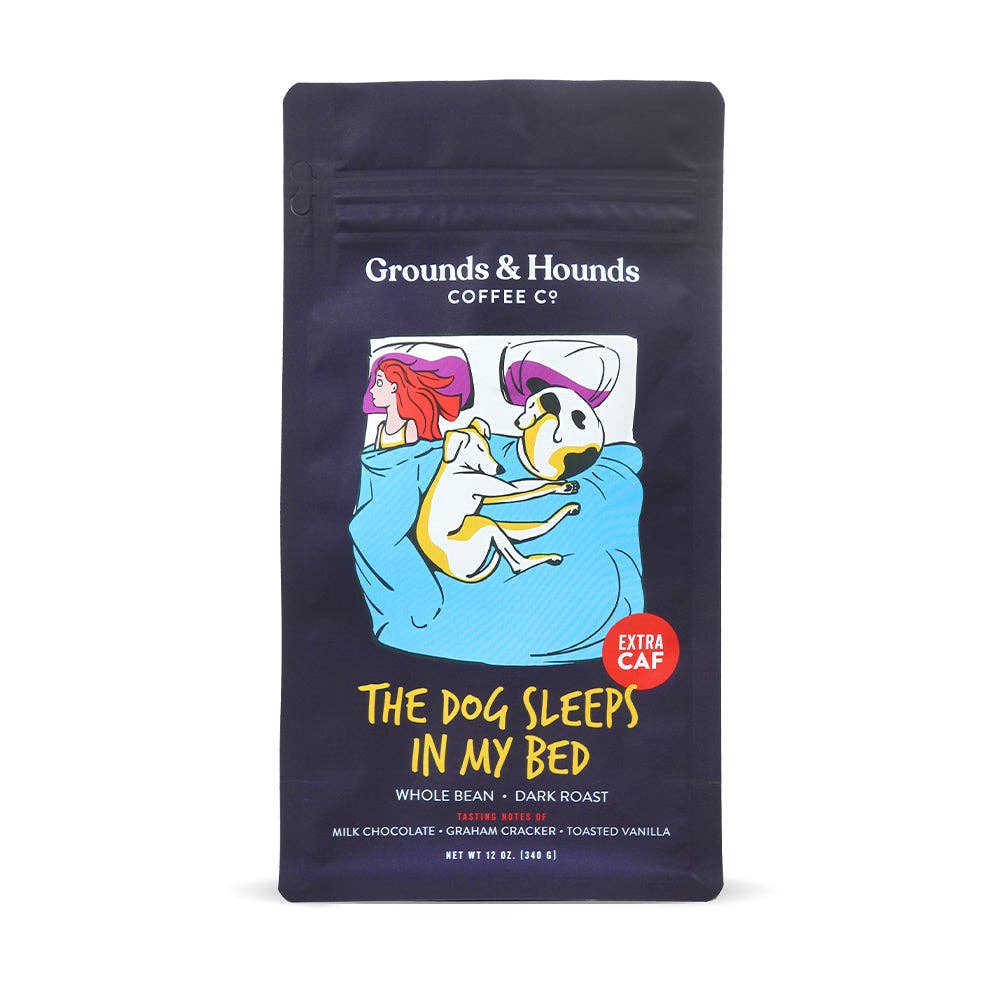 Grounds & Hounds Coffee Co. - The Dog Sleeps in My Bed Xtra Caf Coffee